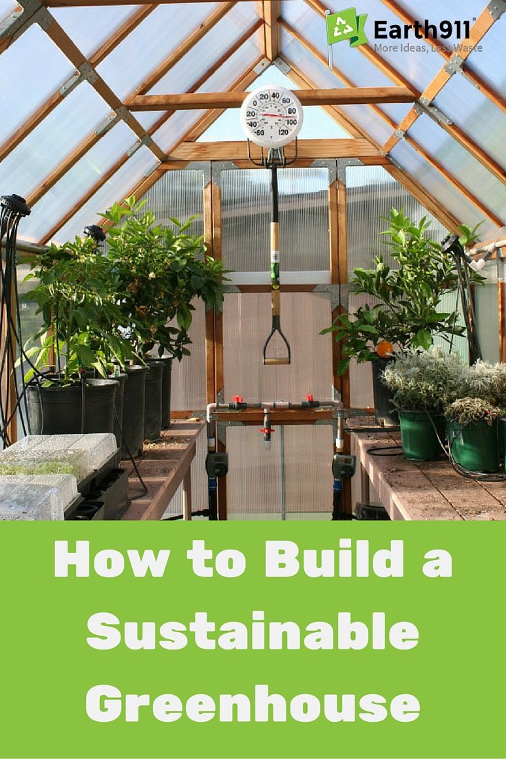 How To Construct a Sustainable Greenhouse – Big Gardening